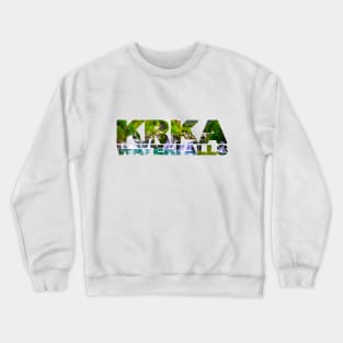 KRKA Waterfalls - Croatia Crewneck Sweatshirt